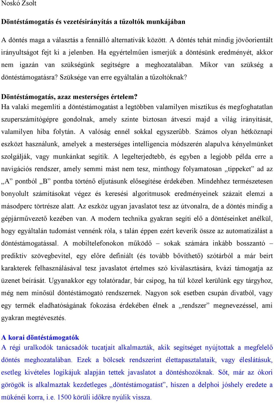 Döntéstámogatás, azaz mesterséges értelem?