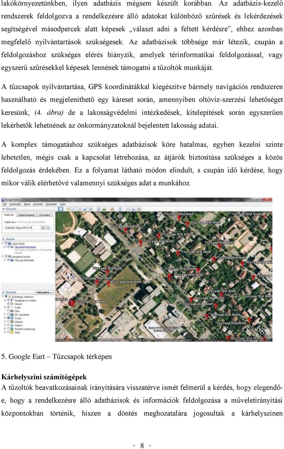 megfelelő nyilvántartások szükségesek.