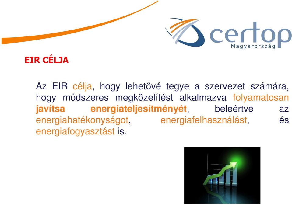 folyamatosan javítsa energiateljesítményét, beleértve az