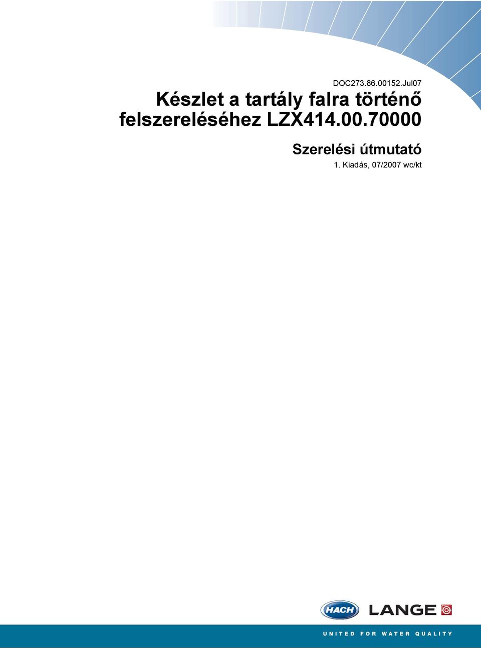 történő felszereléséhez LZX414.