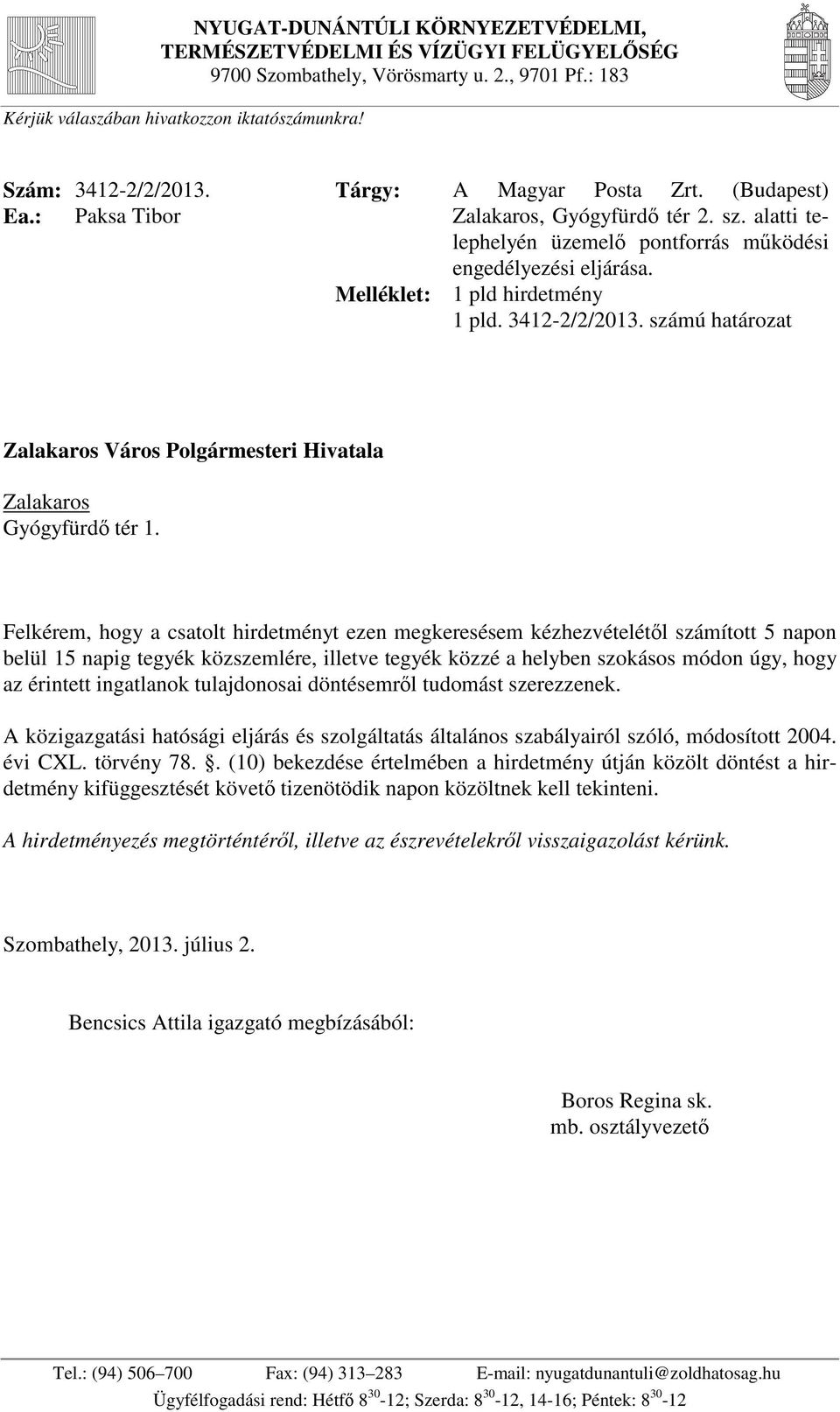 3412-2/2/2013. számú határozat Zalakaros Város Polgármesteri Hivatala Zalakaros Gyógyfürdő tér 1.