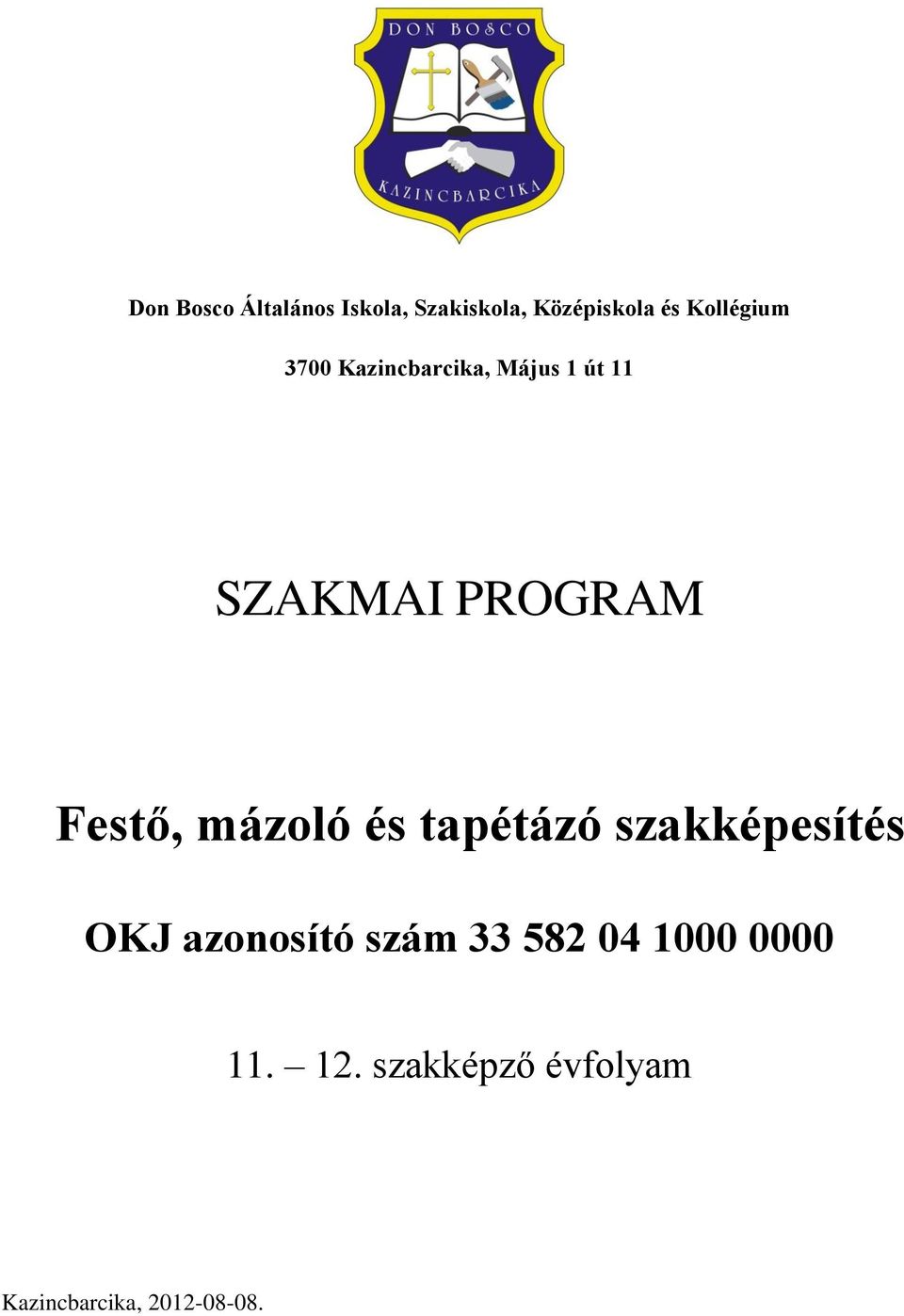 Festő, mázoló és tapétázó szakképesítés OKJ azonosító szám 33