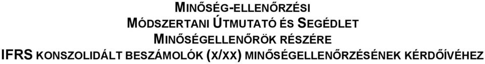 MINİSÉGELLENİRÖK RÉSZÉRE IFRS