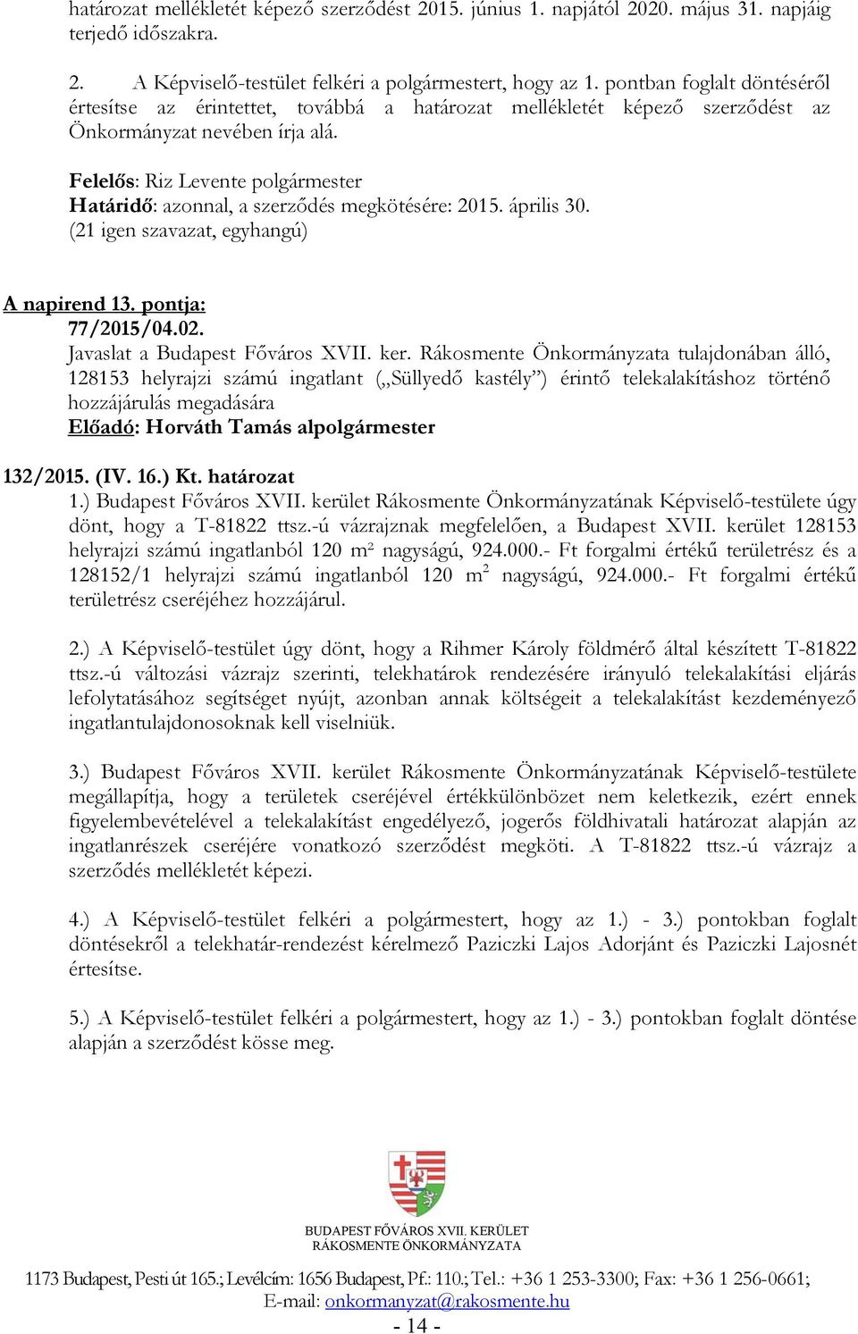 A napirend 13. pontja: 77/2015/04.02. Javaslat a Budapest Főváros XVII. ker.