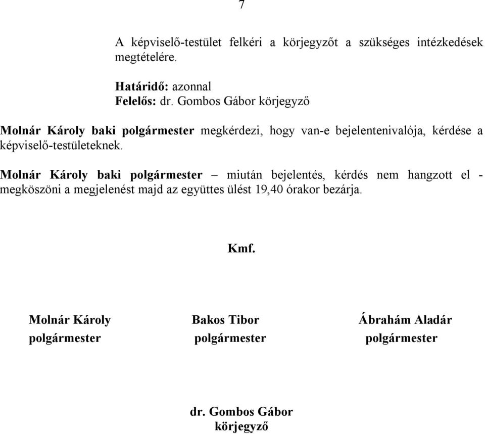 képviselő-testületeknek.