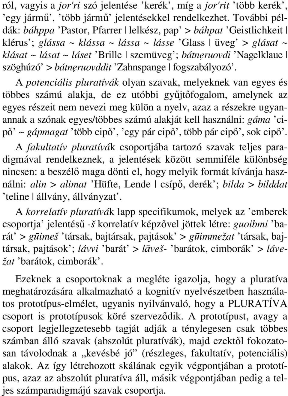 Nagelklaue szöghúzó > bátnyruovddit Zahnspange fogszabályozó.