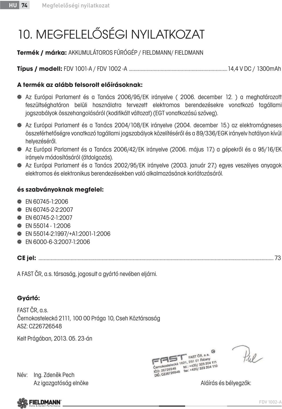 ) a meghatározott feszültséghatáron belüli használatra tervezett elektromos berendezésekre vonatkozó tagállami jogszabályok összehangolásáról (kodifikált változat) (EGT vonatkozású szöveg).