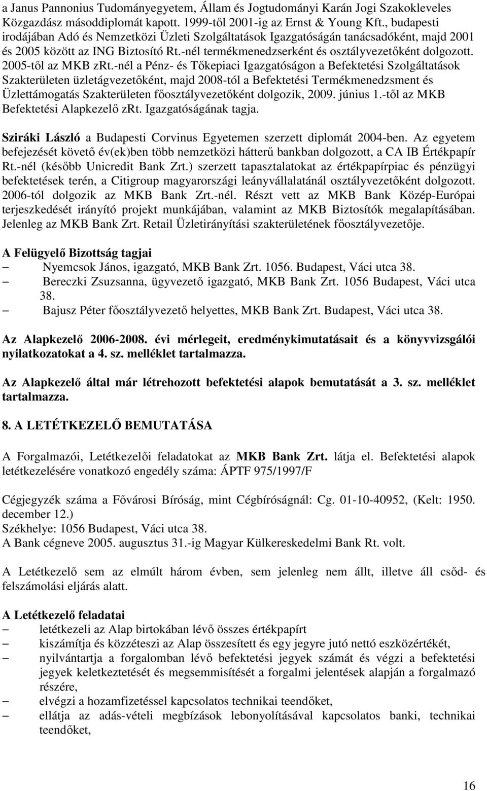 2005-tıl az MKB zrt.