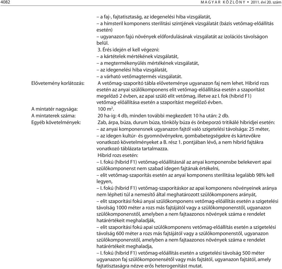 vizsgálatát az izolációs távolságon belül.