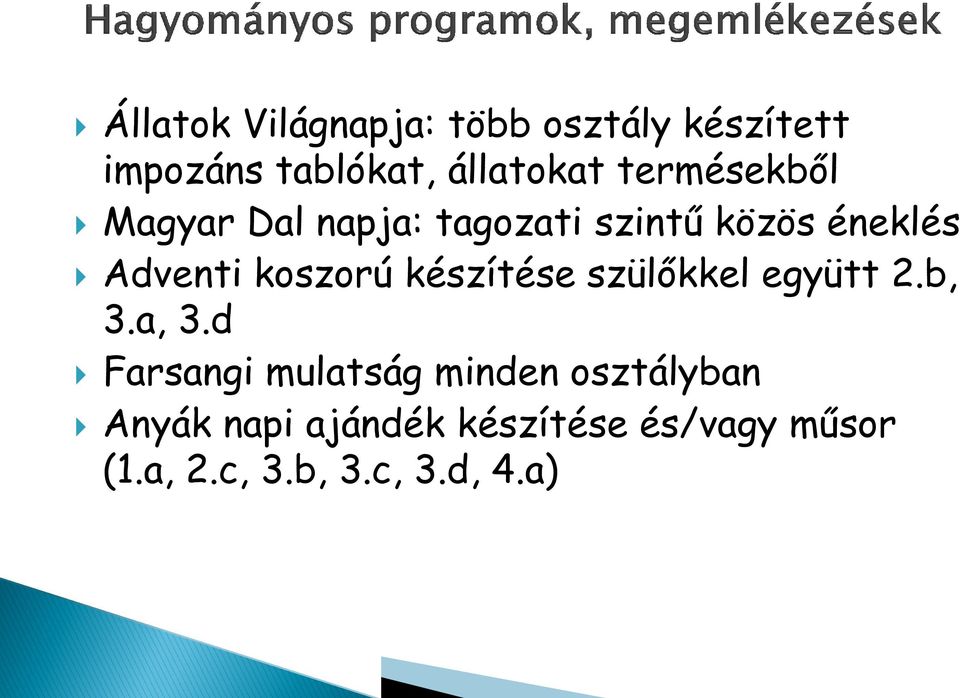 koszorú készítése szülőkkel együtt 2.b, 3.a, 3.