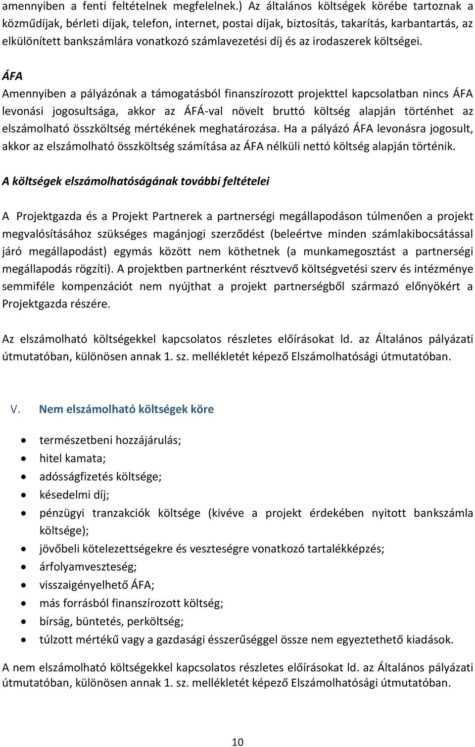 és az irodaszerek költségei.