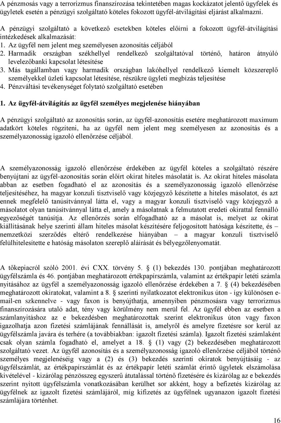 Harmadik országban székhellyel rendelkező szolgáltatóval történő, határon átnyúló levelezőbanki kapcsolat létesítése 3.