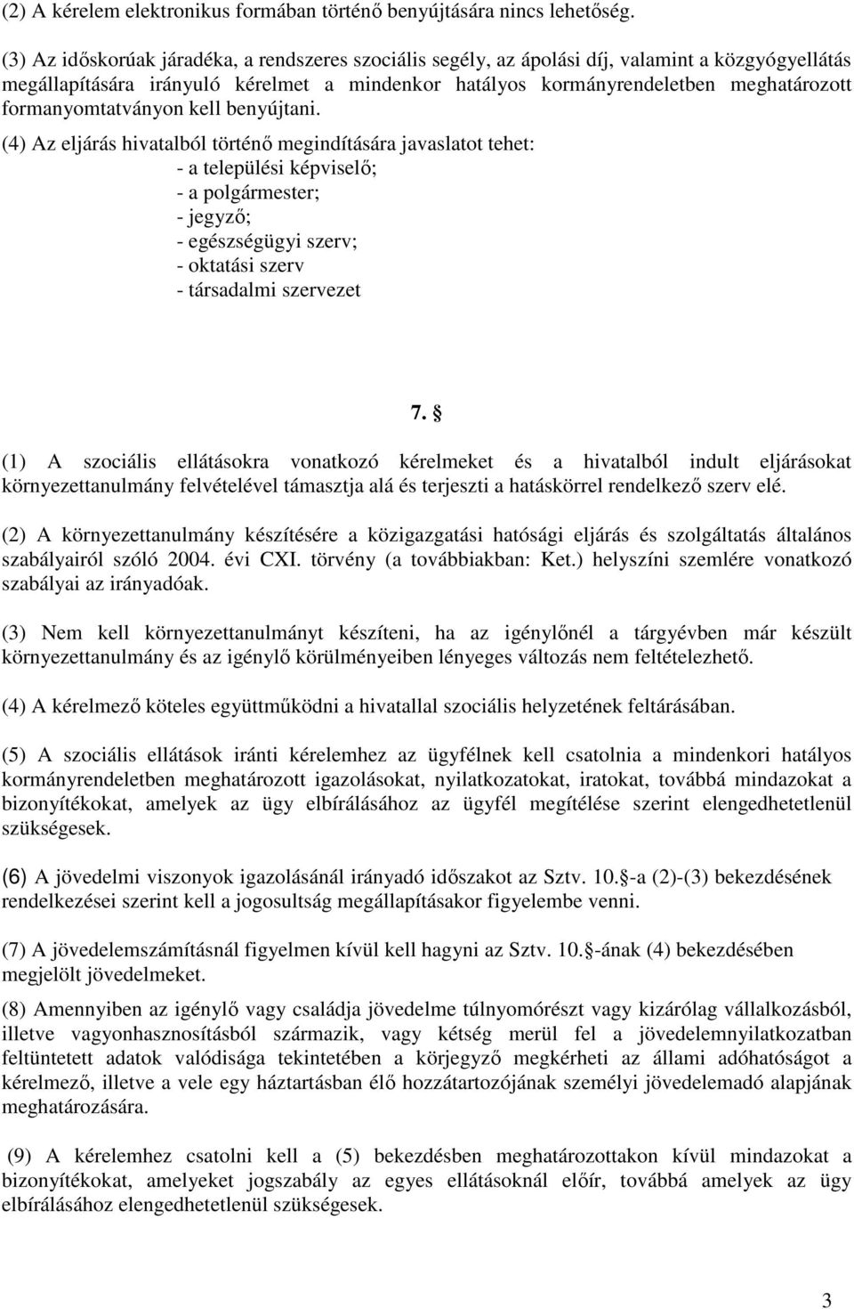 formanyomtatványon kell benyújtani.