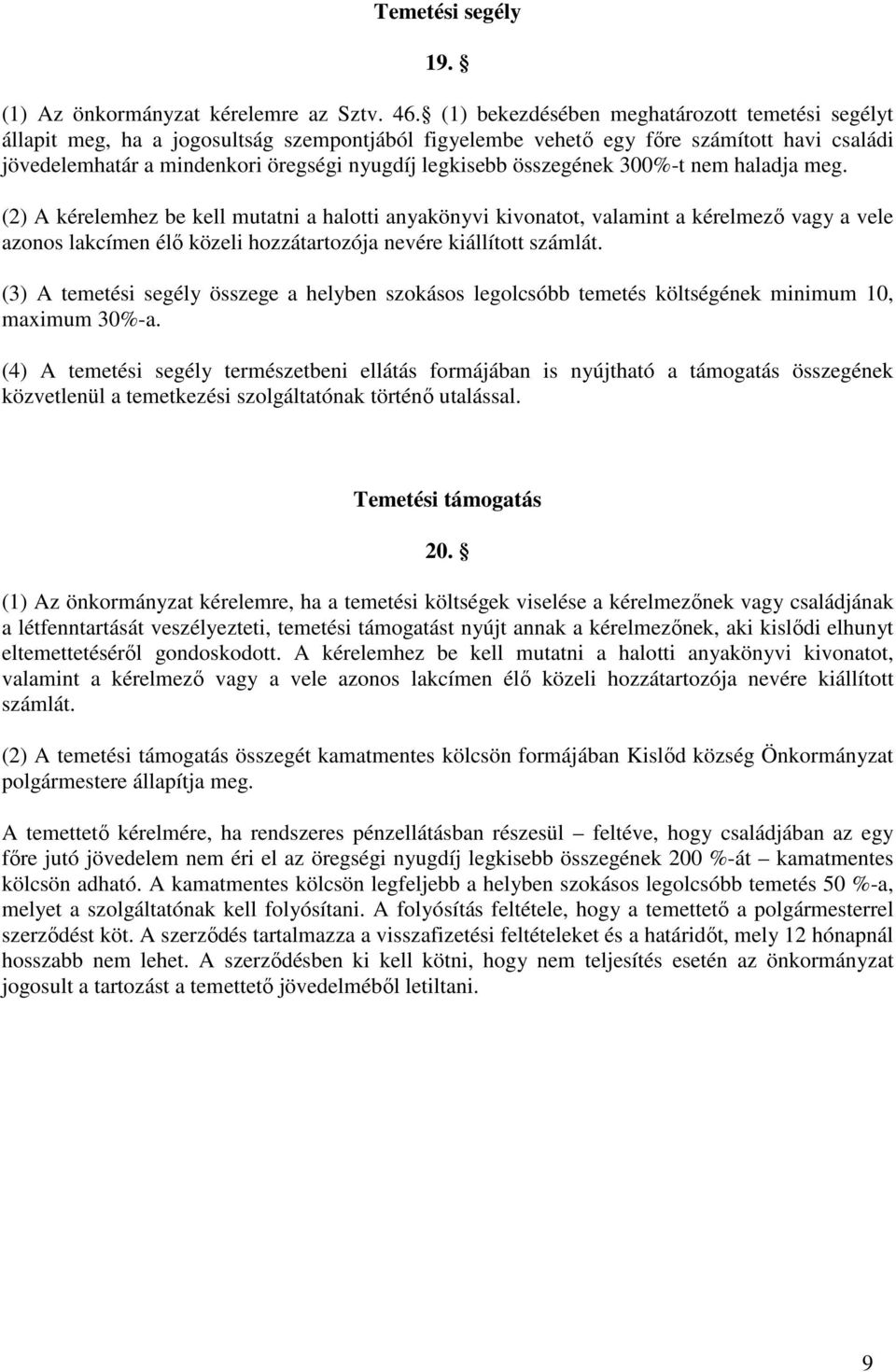 összegének 300%-t nem haladja meg.