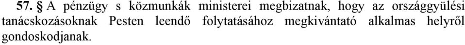 tanácskozásoknak Pesten leendő