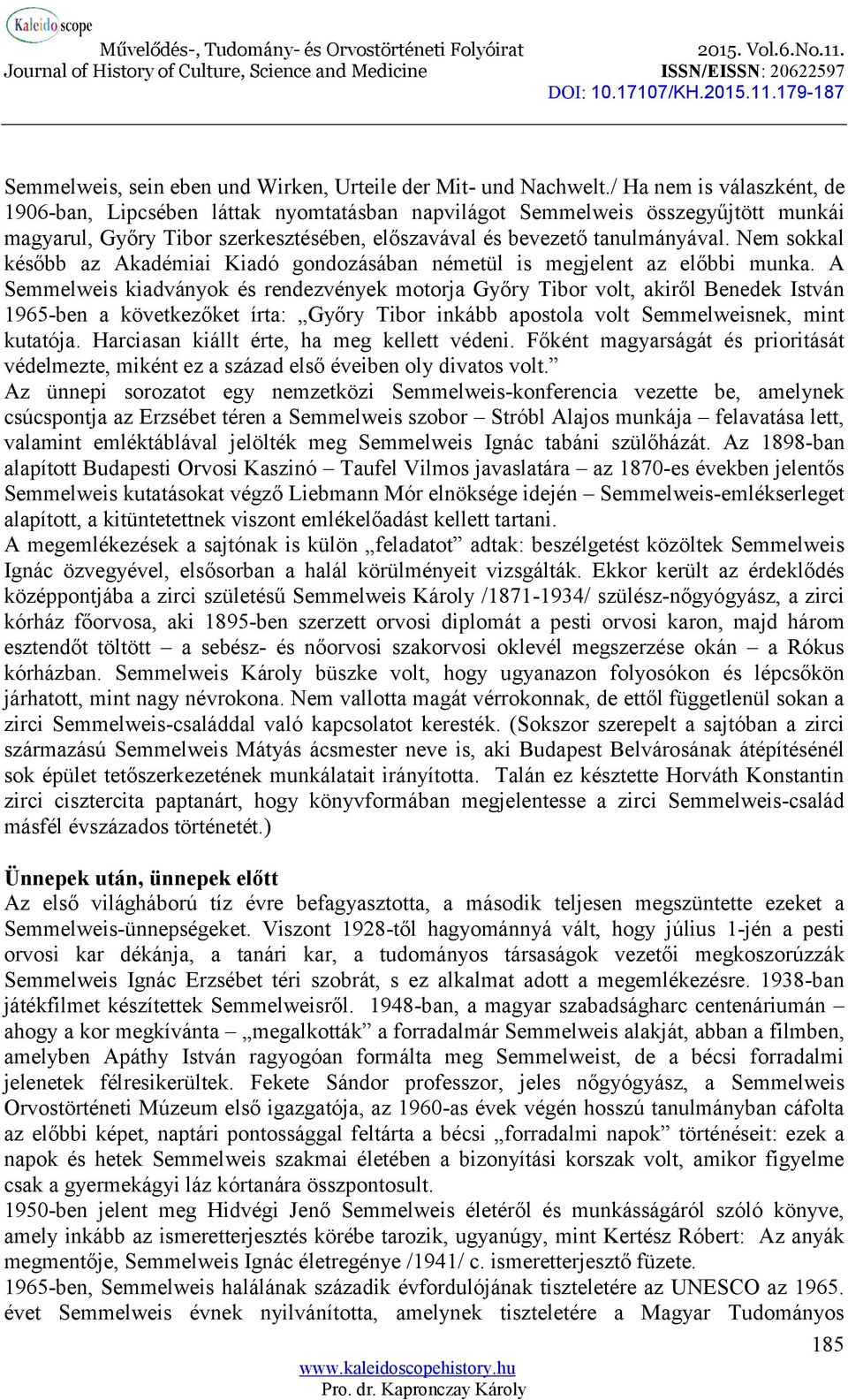 Nem sokkal később az Akadémiai Kiadó gondozásában németül is megjelent az előbbi munka.