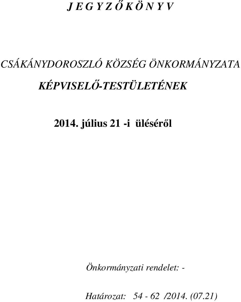 KÉPVISELŐ-TESTÜLETÉNEK 2014.