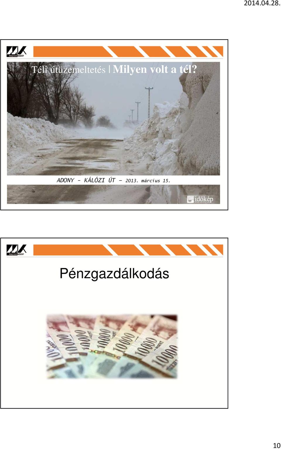 ADONY - KÁLÓZI ÚT 2013.