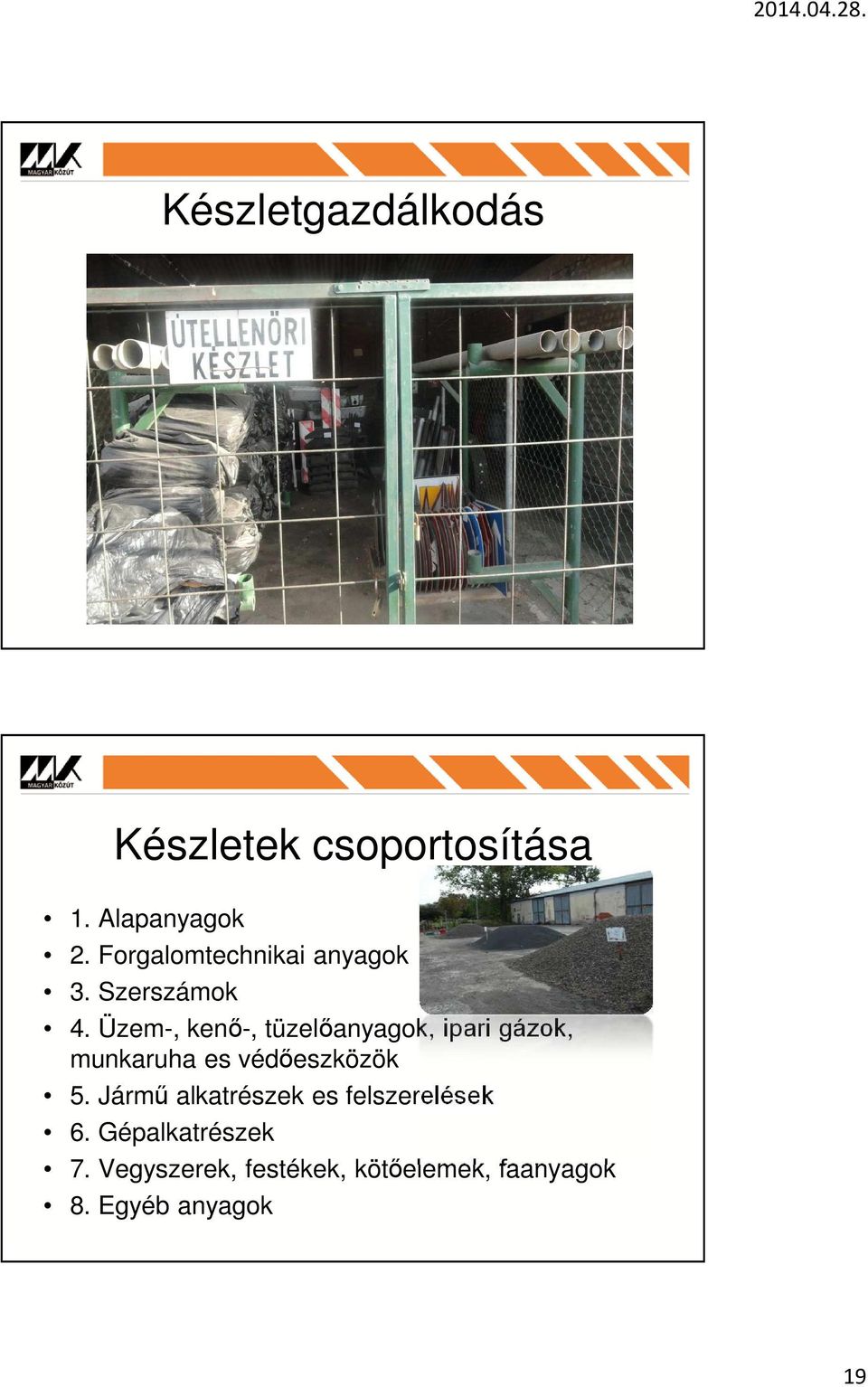 Üzem-, kenő-, tüzelőanyagok, ipari gázok, munkaruha es védőeszközök 5.