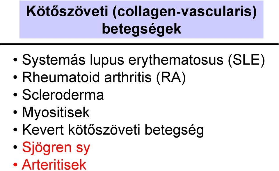 kötőszöveti betegség lupus erythematosus)