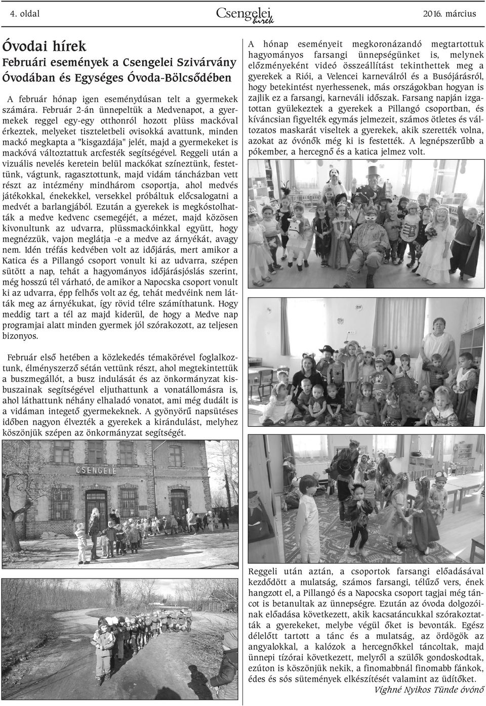 gyermekeket is mackóvá változtattuk arcfesték segítségével.