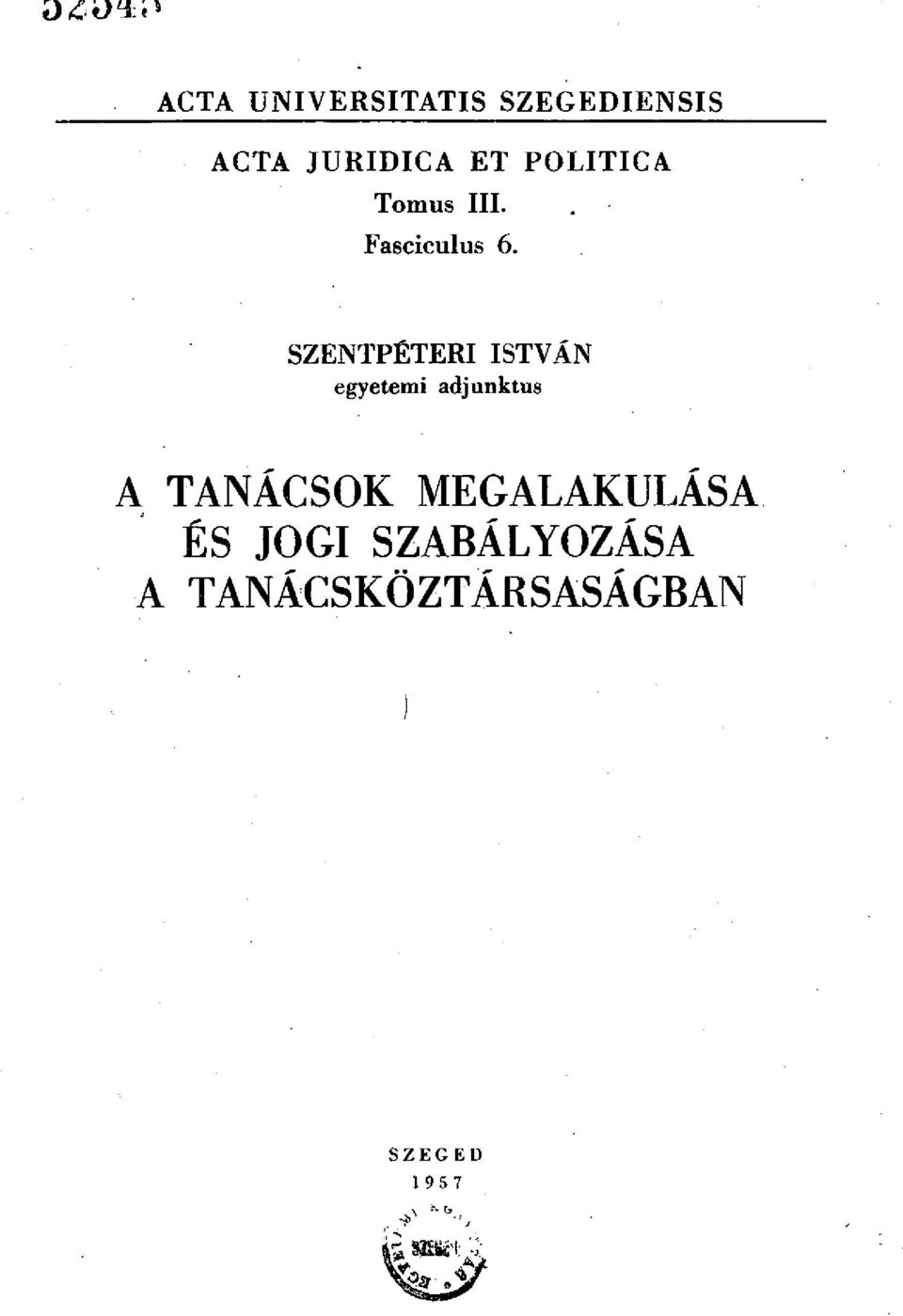 SZENTPÉTERI ISTVÁN egyetemi adjunktus A TANÁCSOK
