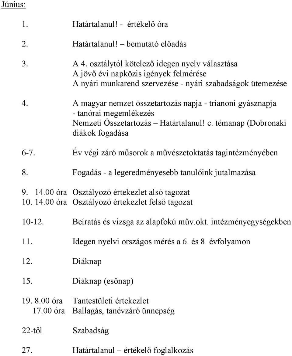 A magyar nemzet összetartozás napja - trianoni gyásznapja - tanórai megemlékezés Nemzeti Összetartozás Határtalanul! c. témanap (Dobronaki diákok fogadása 6-7.