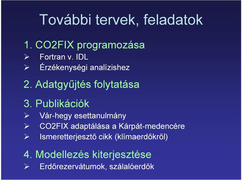 Publikációk Vár-hegy esettanulmány CO2FIX adaptálása a Kárpát-medencére