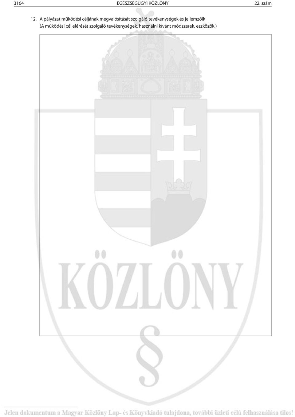 szolgáló tevékenységek és jellemzõik (A mûködési