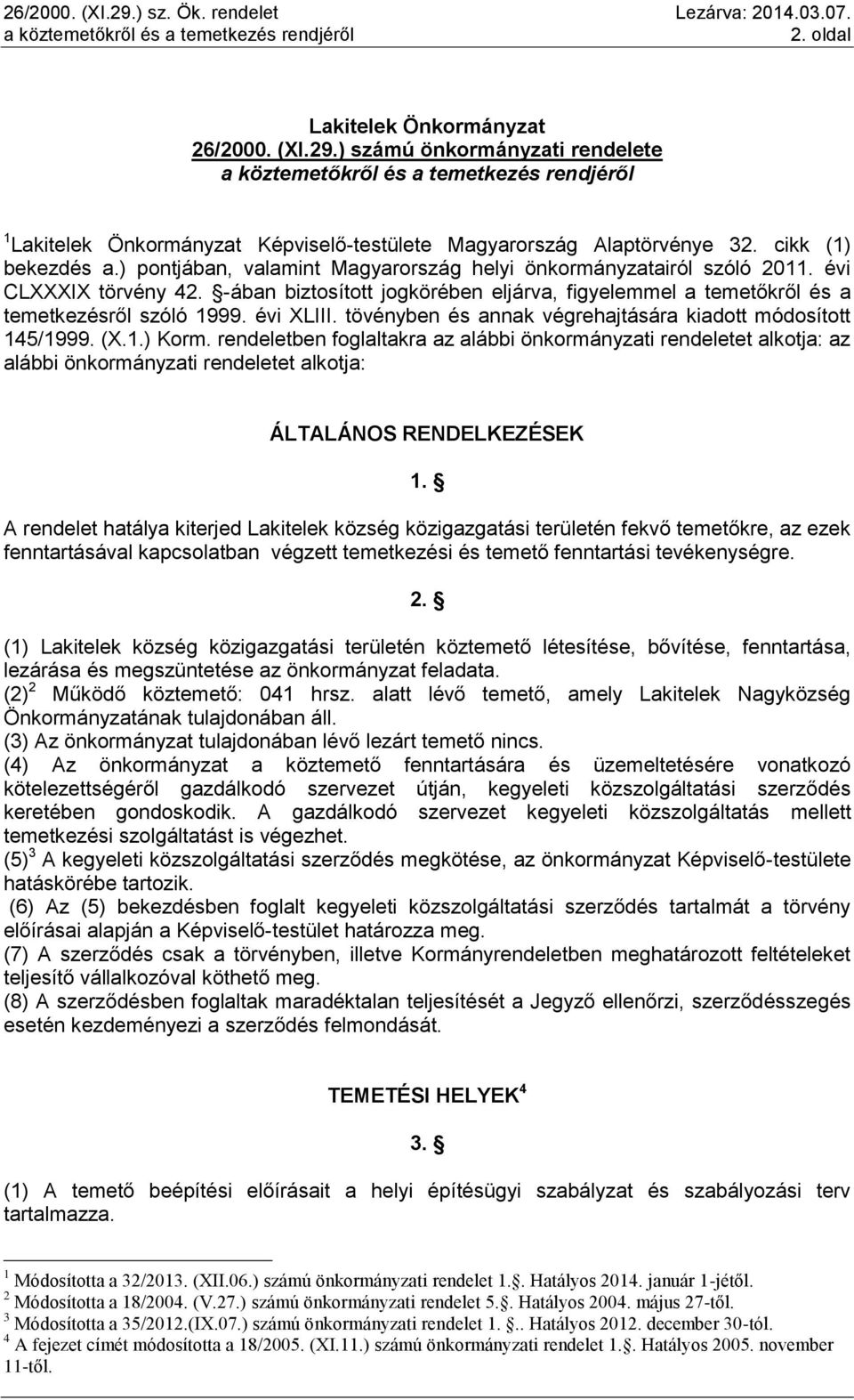 tövényben és annak végrehajtására kiadott módosított 145/1999. (X.1.) Korm.