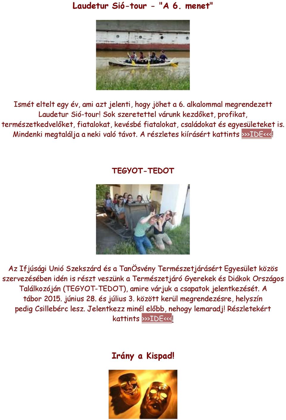 A részletes kiírásért kattints >>>IDE<<<!