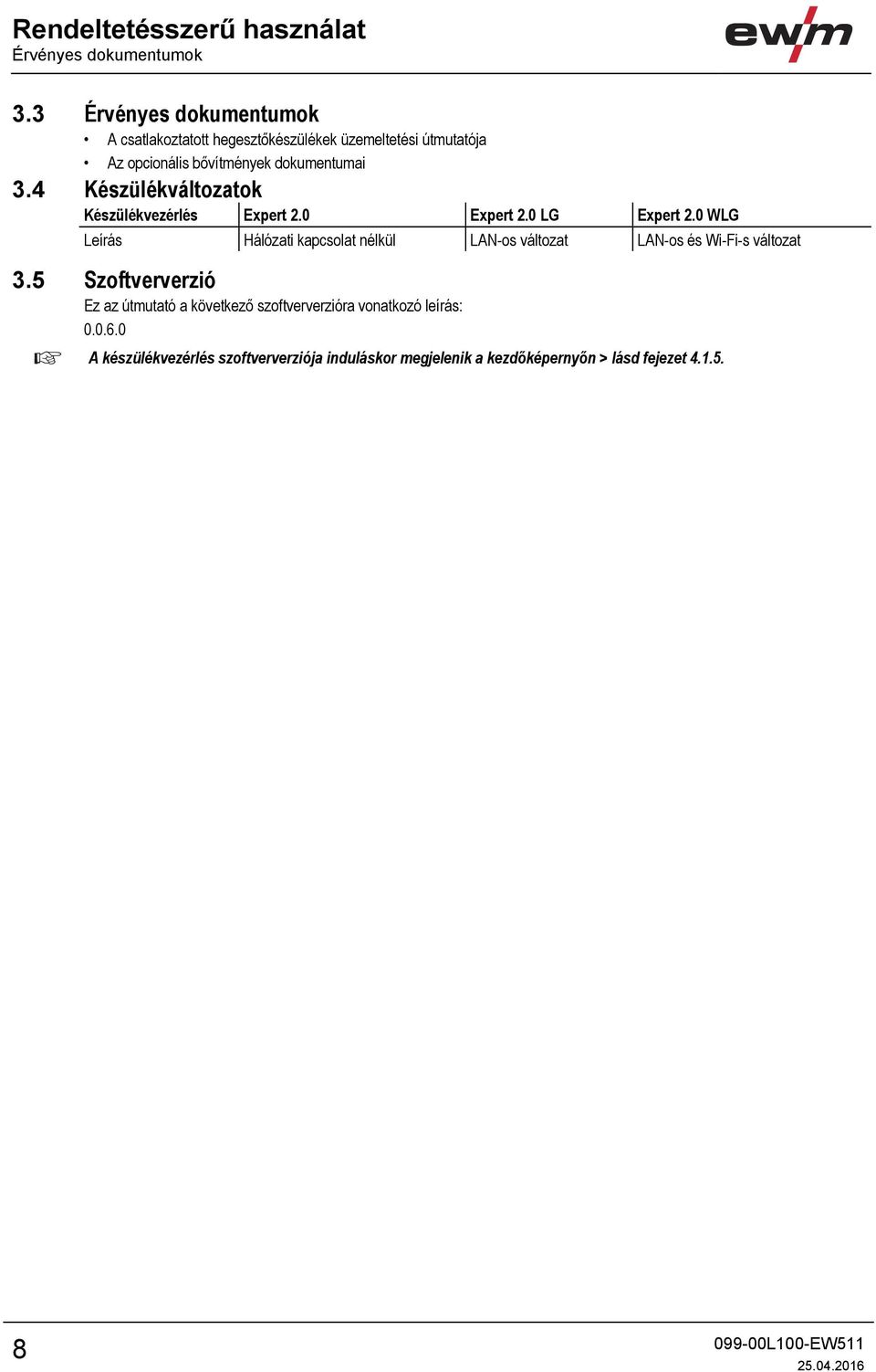 4 Készülékváltozatok Készülékvezérlés Expert 2.0 Expert 2.0 LG Expert 2.