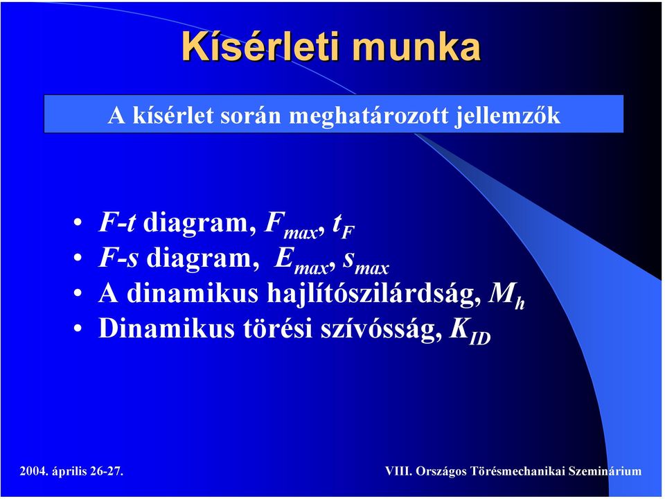 t F F-s diagram, E max, s max A dinamikus