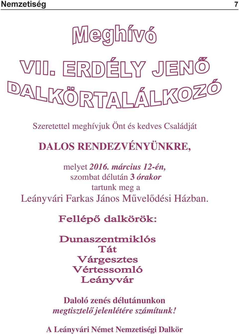 március 12-én, szombat délután 3 órakor tartunk meg a Leányvári Farkas