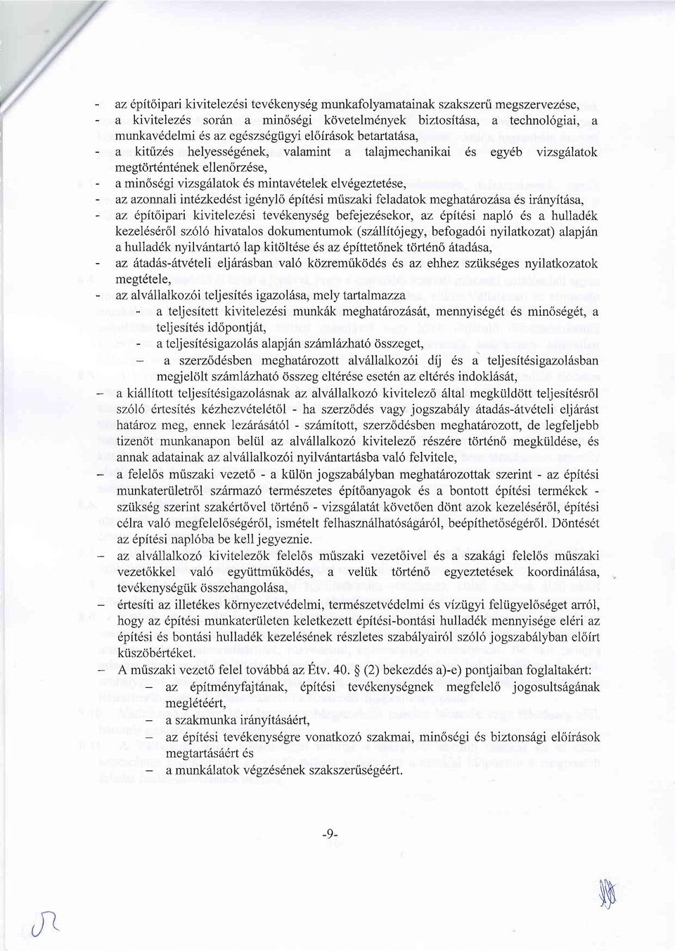 int6zked6st igdnylo 6pit6si mriszaki feladatok meghatitroz6sa 6s iritnyitisa, - az dpitoipari kivitelez6si tevdkenys6g befejez6sekor, az epitesi napl6 6s a hulladdk kezel6sdrol sz6l6 hivatalos