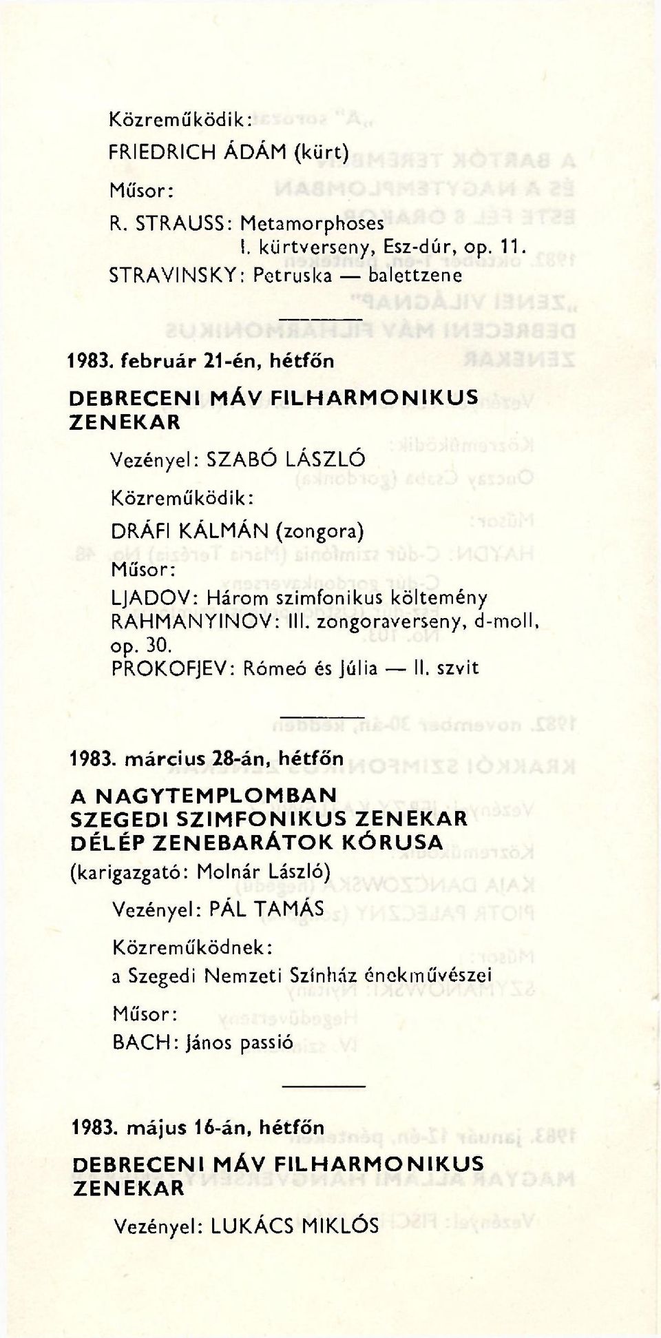 zongoraverseny, d-moll, op. 30. PROKOFJEV: Rómeó és Júlia II. szvit 1983.