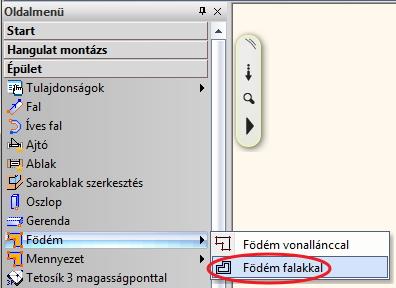 8 1. Lecke: Nappali tervezés 1.3.2. A padló elhelyezése A padló elhelyezése: Oldalmenü Épület Födém Födém falakkal.