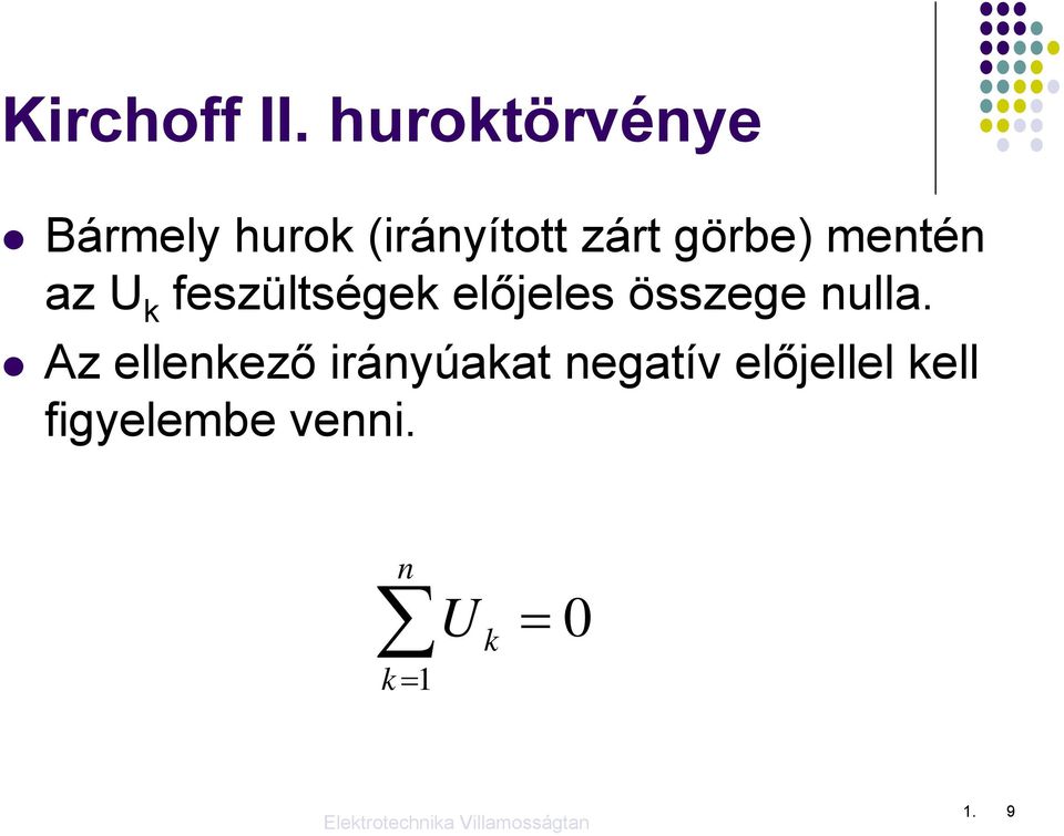 görbe) mentén az U k feszültségek előjeles összege