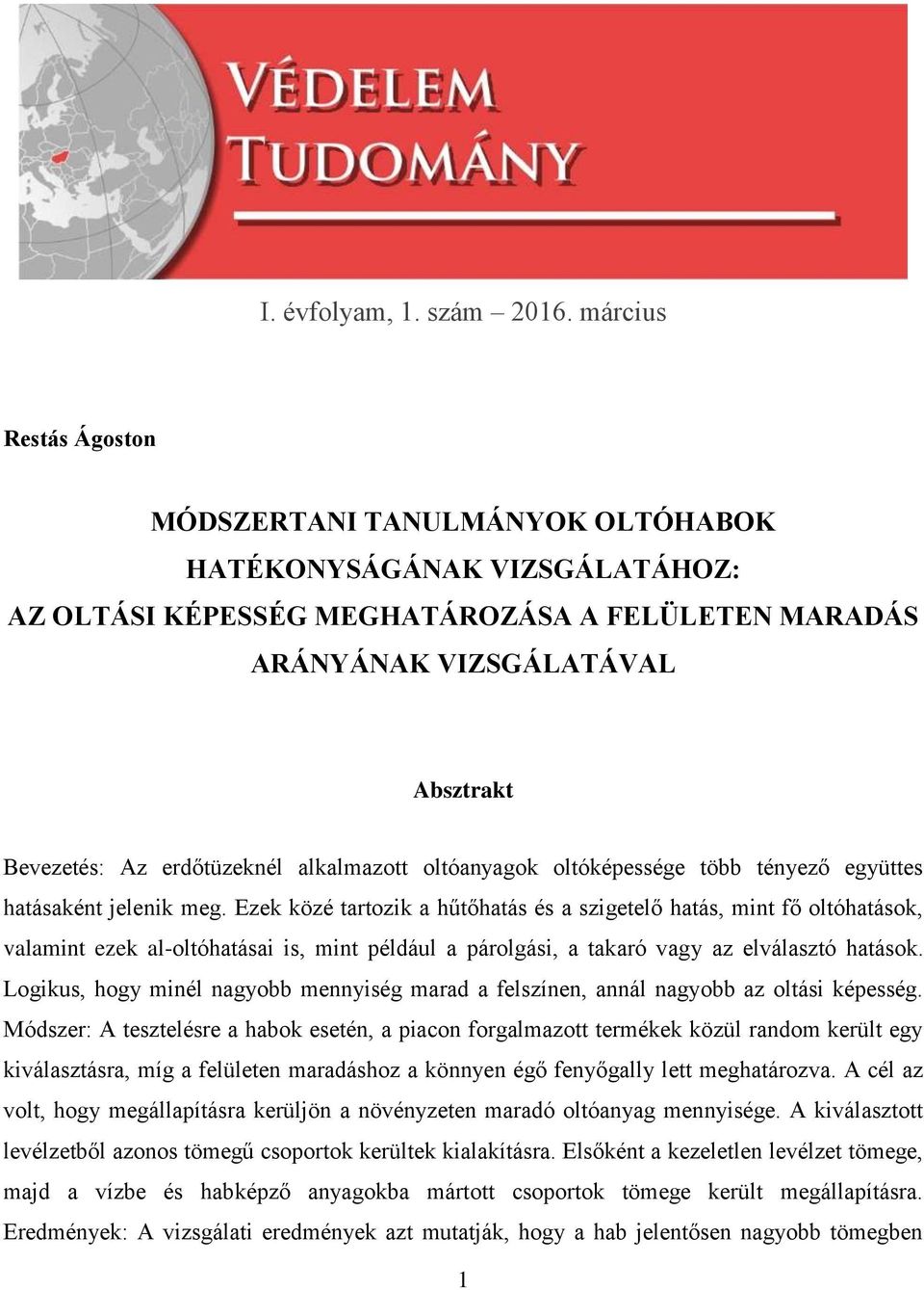 alkalazott oltóayagok oltóképessége több téyező együttes hatásakét jeleik eg.