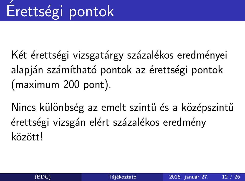 Nincs különbség az emelt szintű és a középszintű érettségi vizsgán