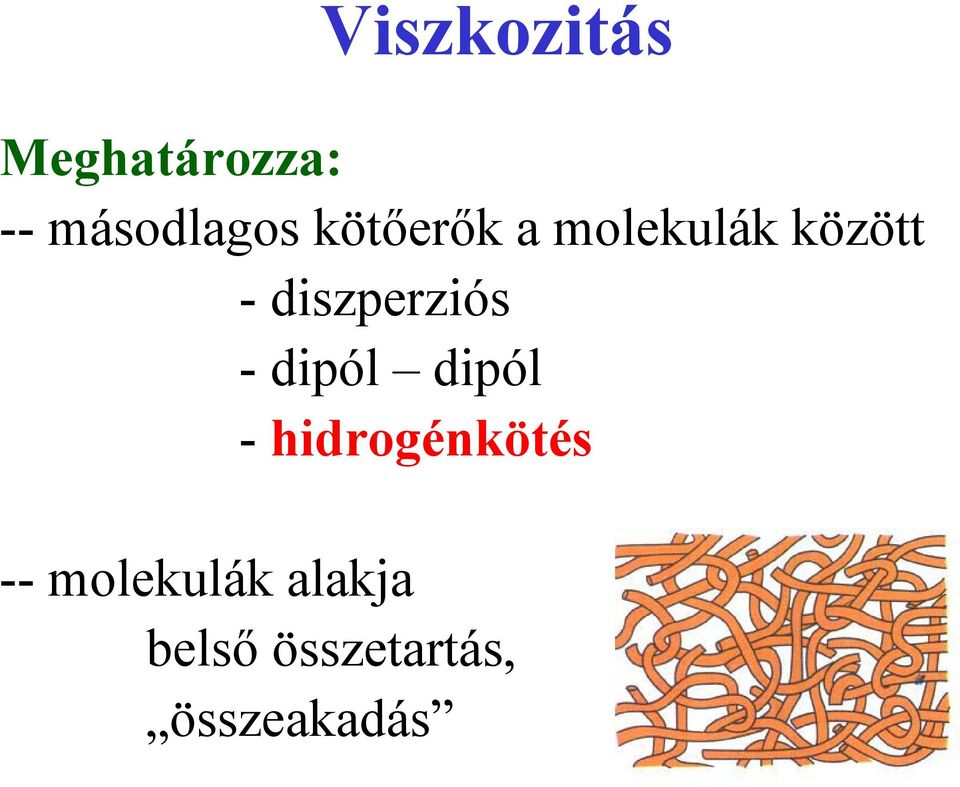 diszperziós - dipól dipól -