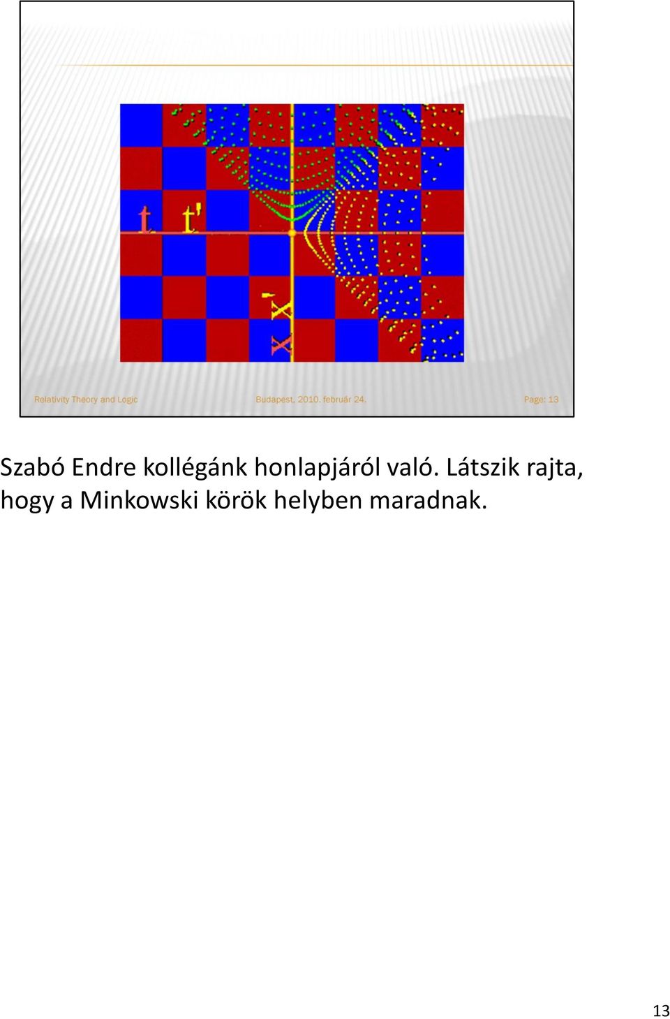 Látszik rajta, hogy a