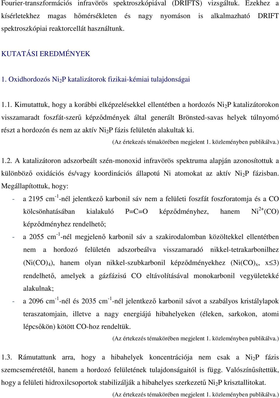 Oxidhordozós Ni 2 P katalizátorok fizikai-kémiai tulajdonságai 1.