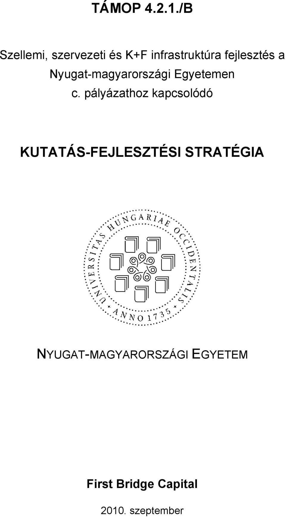 fejlesztés a Nyugat-magyarországi Egyetemen c.