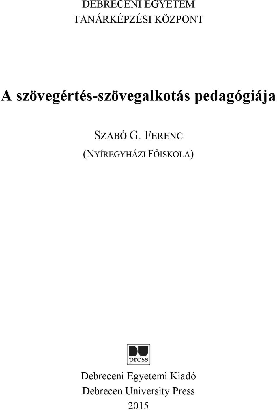 G. FERENC (NYÍREGYHÁZI FŐISKOLA) Debreceni