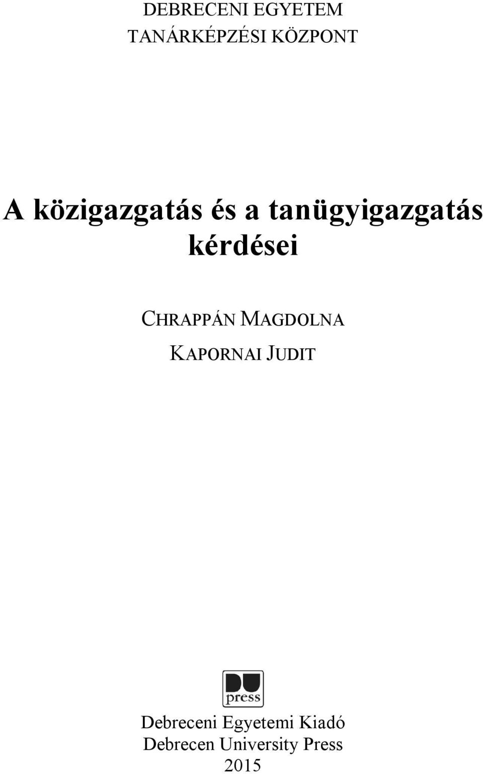 CHRAPPÁN MAGDOLNA KAPORNAI JUDIT Debreceni