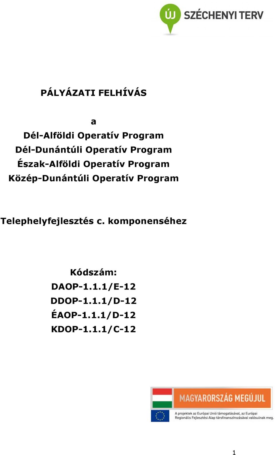 Operatív Program Telephelyfejlesztés c.