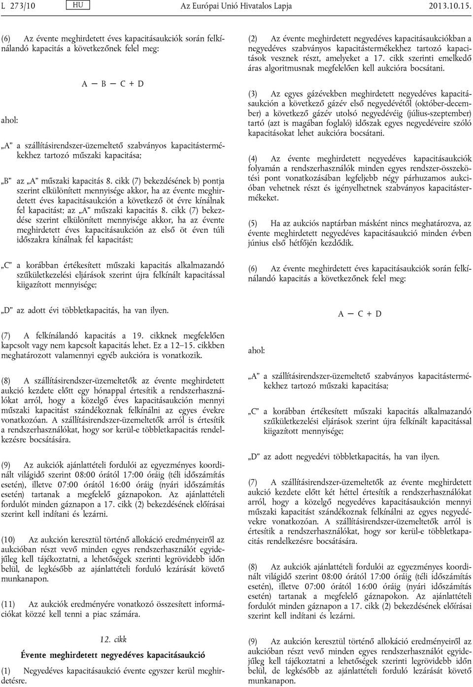 műszaki kapacitása; B az A műszaki kapacitás 8.