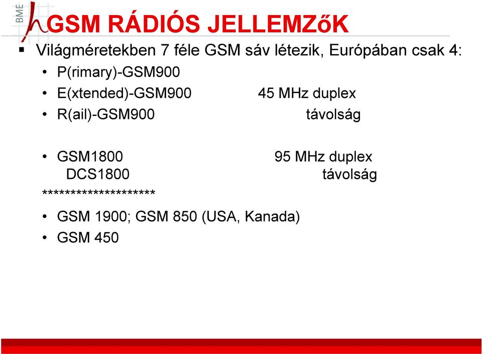 duplex távolság GSM1800 95 MHz duplex DCS1800 távolság