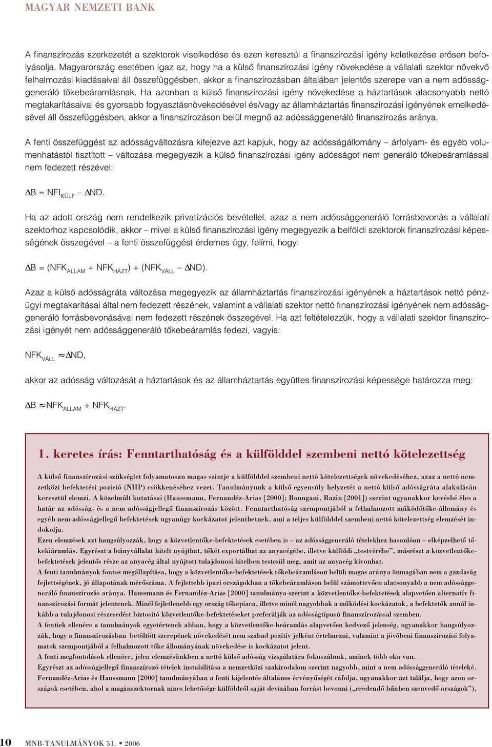 van a nem adóssággeneráló õkebeáramlásnak.